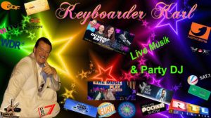 Keyboarder Karl - Geburtstag Hochzeit Stadtfest Vereins Feier - Event DJ mit Anlage als Alleinunterhalter und Entertainer - Live Musik und DJ