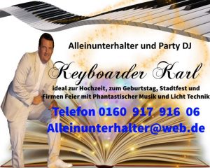 KEYBOARDER Karl - Ein Phantastischer Alleinunterhalter und Party DJ mit top Anlage